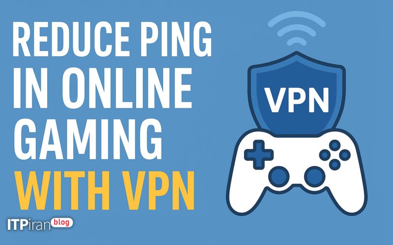 how-to-reduce-gaming-ping-using-a-vpn