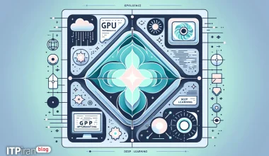 راهنمای جامع بهینهسازی عملکرد GPU برای یادگیری عمیق