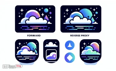 تفاوت پروکسی فوروارد و ریورس پروکسی